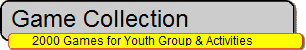 Game collection: games and ideas for youth groups, camps, children birthday party